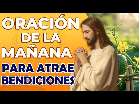 🙏ORACION de la MAÑANA 🙏 para iniciar tu día con gratitud y atrae bendiciones