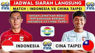BERUBAH! JADWAL SIARAN LANGSUNG - JADWAL INDONESIA VS CHINA TAIPEI 2025 - JADWAL TIMNAS INDONESIA
