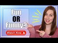 Understanding 'Fun' and 'Funny' Usage