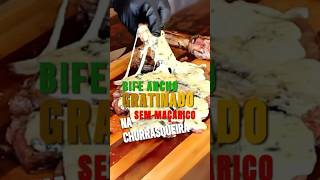#SHORTS - Gratinado na Brasa! Sem Maçarico!🔥🥩  #churrasco #ancho #gratinado