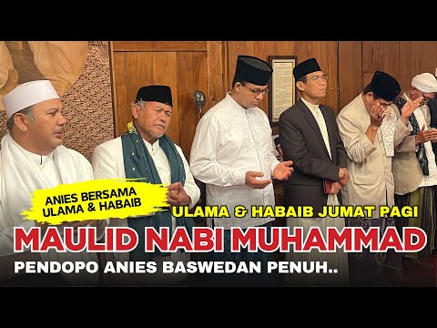 🔴 Maulid Nabi Muhammad Jumat Pagi di Pendopo Anies Baswedan❗️Ulama dan Habaib Berkumpul.