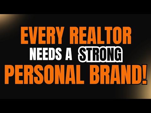 Why Every Realtor Needs a Strong Personal Brand