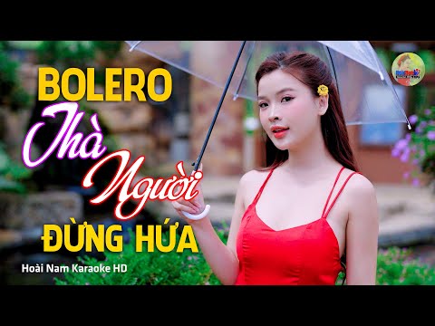 Thà Người Đừng Hứa, Tìm Em Câu Ví Sông Lam – Vì Nghèo Em Phụ Tình Anh, Bolero Mới Nhất Cực Kì Thấm