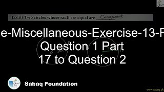 Circle-Miscellaneous-Exercise-13-From Question 1 Part 17 to Question 2