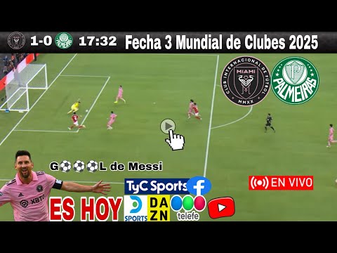 Inter Miami vs. Palmeiras en vivo, donde ver, a que hora juega inter de Miami hoy Mundial de Clubes