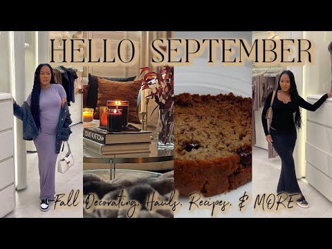 HELLO SEPTEMBER- Fall Decorating, Hauls, Recipes, & MORE