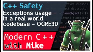 Exceptions in a real world codebase (OGRE 3D) - C++ Safety part 8 of n | Modern Cpp Series Ep. 241