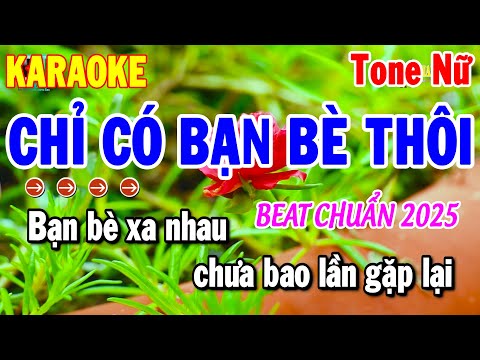 Karaoke Chỉ Có Bạn Bè Thôi Tone Nữ Nhạc Sống Trữ Tình Dễ Hát 2025 | Thanh Hải