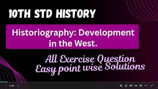 10th std History Historiography: Development in the West All Exercise Question Answers chapter 1
