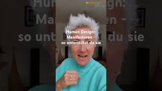 Human Design: Manifestoren - so unterstützt du sie