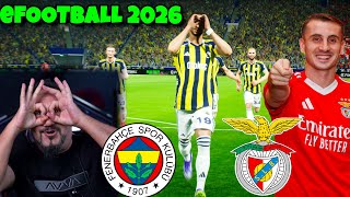 FENERBAHÇE-BENFICA ŞAMPİYONLAR LİGİ MAÇI | eFootball 2026