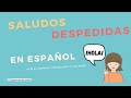 Greetings and Farewells in Spanish