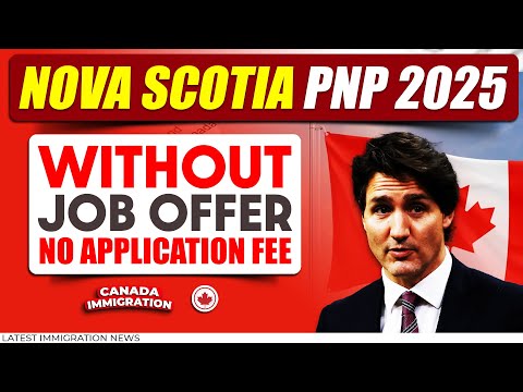 Nova Scotia Nominee Program 2025 Without Job Offer - Fee, Processing Time, Requirements | NSNP