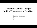 Trigonometric Functions and Integrals