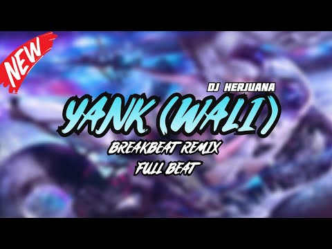 DJ YANK BREAKBEAT REMIX FULL MELODY FYP TERBARU 2025