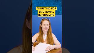 Adjust for Emotional Impulsivity... but...how? #ADHD #EmotionalDysregulation