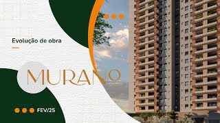 Murano | Estágio de Obra | Fevereiro 2025