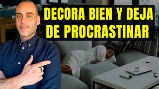 Decoración para dejar de procrastinar. Funciona. Comprobado