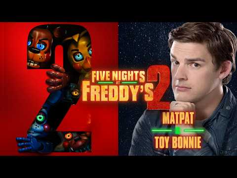 FNAF 2 MOVIE VOICE CAST IS CRAZY.. (MATPAT IS TOY BONNIE?!)