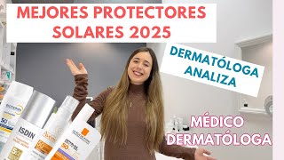 MEJORES PROTECTORES SOLARES 2025 | DERMATÓLOGA ANALIZA | ISDIN, LA ROCHE POSAY, AVENE, NEUTROGENA...