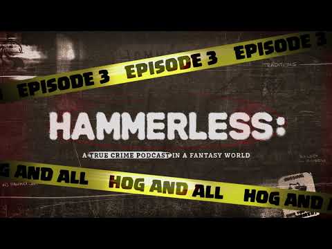 Hammerless Podcast EP3: Hog and All