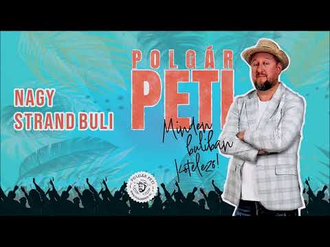 POLGÁR PETI - NAGY STRAND BULI (Official audio)