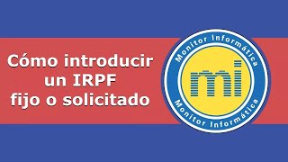 Cómo introducir un porcentaje de IRPF fijo o solicitado en Nóminas Monitor Informática