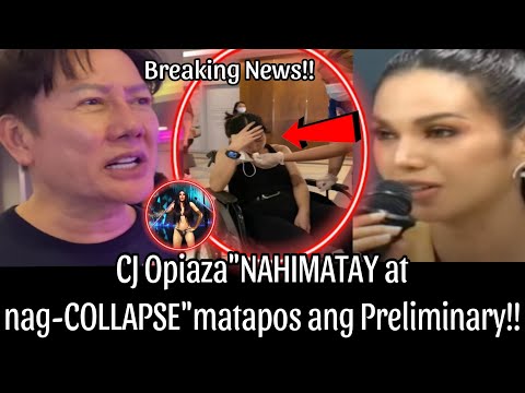 CJ Opiaza"NAG-COLLAPSE"matapos Ang Preliminary Competition sa backstage!!OMG!!