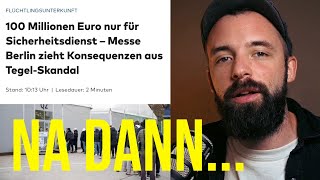 100 Mio. Euro Asyl-Skandal: Messe Berlin zieht sich zurück – DAS WAR'S?