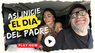 ASÍ INICIE EL DIA DEL PADRE | Lalo Manzano