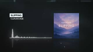 Cloudcage - Slipping