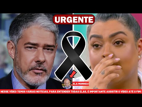 👉 APÓS DOENÇA MUITO GRAVE, NÃO RESISTIU E MORREU │ Bonner, chega notícia.. │ Preta Gil, notícia...