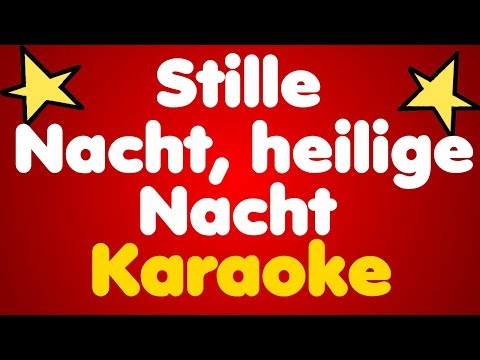 Stille Nacht heilige Nacht • Karaoke