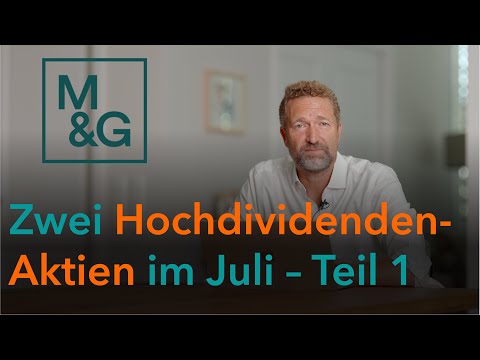 Zwei Hochdividendenaktien im Juli - Teil 1 - M&G PLC