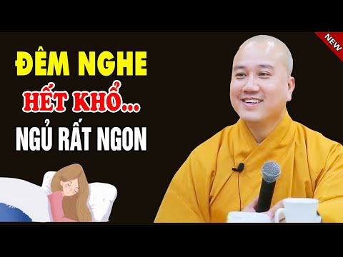 Mỗi Đêm Nghe Ít Phút Thầy Giảng Tâm An Nhẹ Lòng Ngủ Sâu Giấc - Pháp Thoại Thích Pháp Hòa