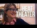 Heat Theater Design and Experience