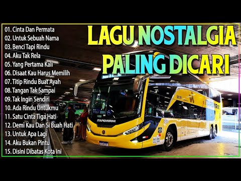 LAGU NOSTALGIA PALING DICARI - LAGU KENANGAN TEMAN PERJALANAN - KAU TERCIPTA BUKAN UNTUKKU