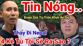 Tập 197: Cực Nóng.. Đoàn Giả Tu Thầy Tuệ Đi Nepal.. Số Phận 4 Kẻ Tù Tội Sẽ Ra Sao..? Đoàn Giả Tu