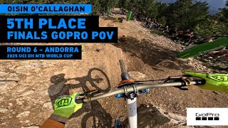 GoPro: Oisin O'Callaghan Puts down a 5th Place Run - Andorra - '25 UCI DH MTB World Cup