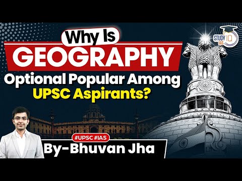 Why is Geography Optional Popular Among UPSC Aspirants? | StudyIQ IAS