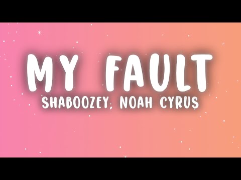 Shaboozey - My Fault (Lyrics) ft. Noah Cyrus