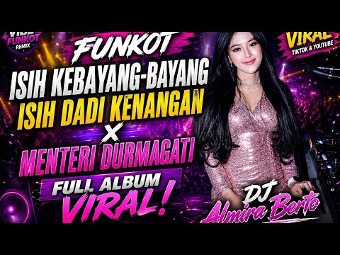 FUNKOT VIRAL! Negoro Angin X Menteri Durmagati | DJ Almira Berto