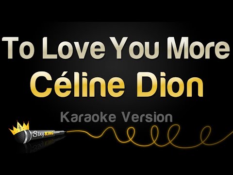 Céline Dion – To Love You More (Karaoke Version)