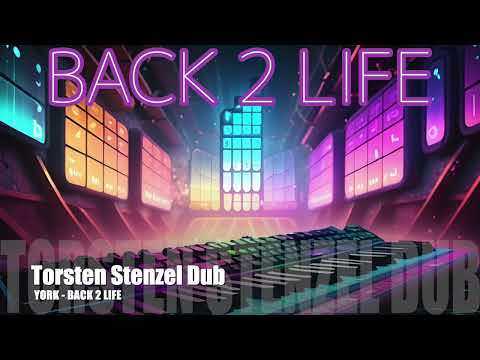 YORK - Back 2 Life (Torsten Stenzel Dub)