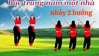 BẮC TRUNG NAM MỘT NHÀ- NHẢY ZUMBA 2 HƯỚNG