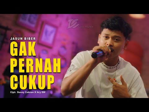 JASUN BIBER - GAK PERNAH CUKUP (OFFICIAL LIVE MUSIC VIDEO) | DC MUSIK