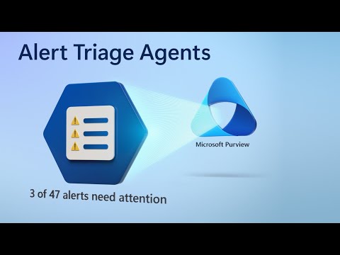Introducing Microsoft Purview Alert Triage Agents for Data Loss Prevention & Insider Risk Management
