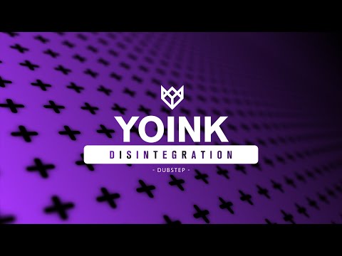 YOINK - DISINTEGRATION