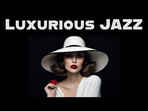 Luxurious Jazz | Elegant Night Music