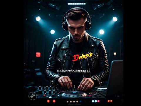 PORRADEIRO DJ ANDERSON FERREIRA DJ ANTONIO OLIVEIRA
